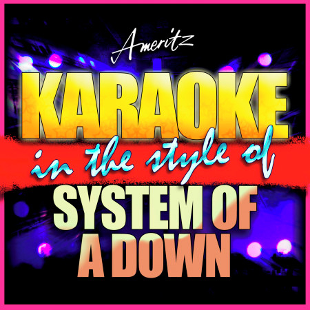 Hypnotize (In the Style of System of a Down) [Karaoke Version]