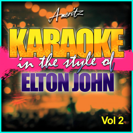 I Guess That's Why They Call It the Blues (In the Style of Elton John) [Karaoke Version]