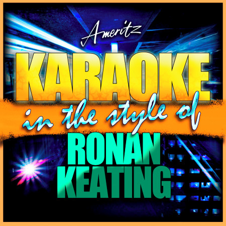 I Love It When We Do (In the Style of Ronan Keating) [Karaoke Version]