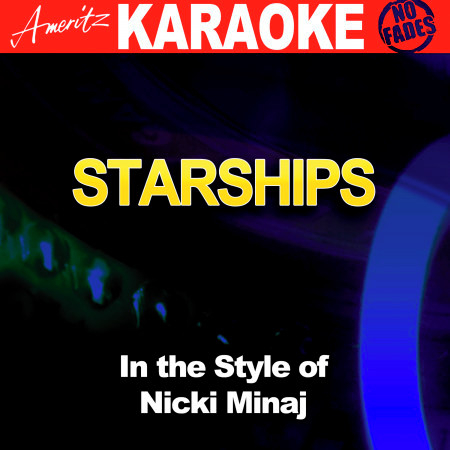 Starships (In the Style of Nicki Minaj) [Karaoke Version]