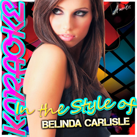 Live Your Life Be Free (In the Style of Belinda Carlisle) [Karaoke Version]