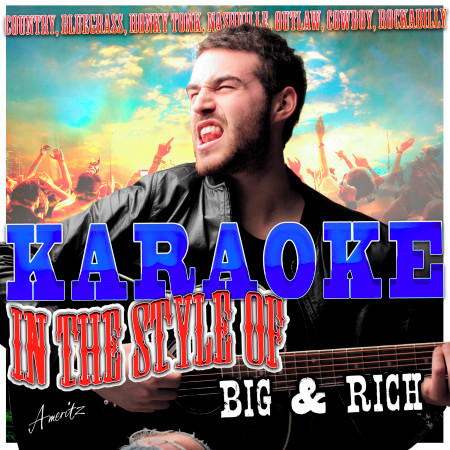 Karaoke - In the Style of Big & Rich