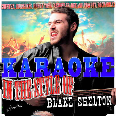 Asphalt Cowboy (In the Style of Blake Shelton) [Karaoke Version]
