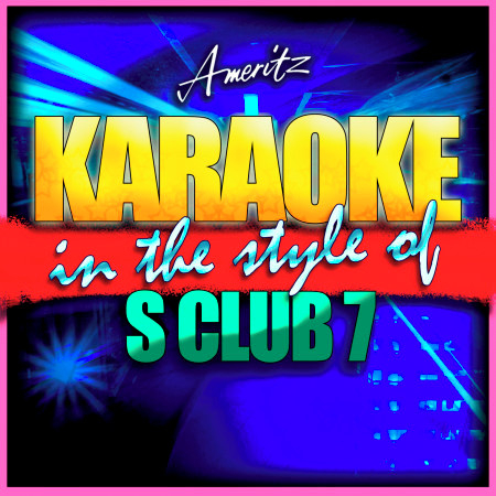 Stand By You (In the Style of S Club 7) [Karaoke Version]