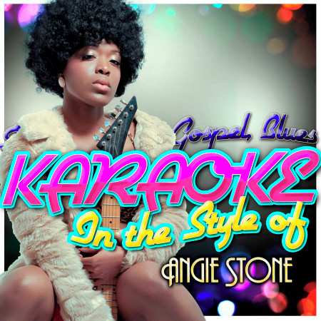 Karaoke - In the Style of Angie Stone
