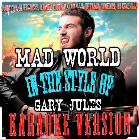Mad World (In the Style of Gary Jules) [Karaoke Version]