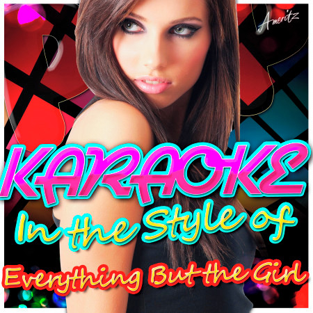 Karaoke - In the Style of Everything But the Girl