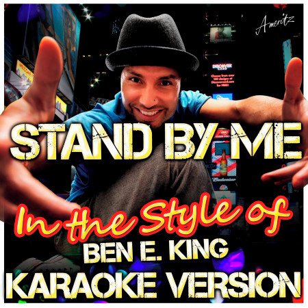 Stand By Me (In the Style of Ben E. King) [Karaoke Version]