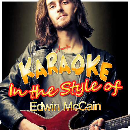 Karaoke - In the Style of Edwin Mccain