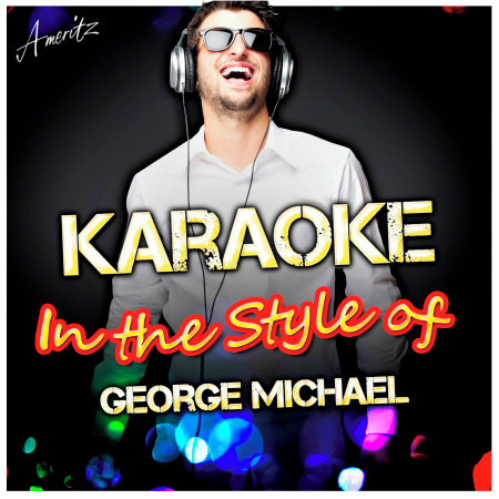 Spinning the Wheel (In the Style of George Michael) [Karaoke Version]