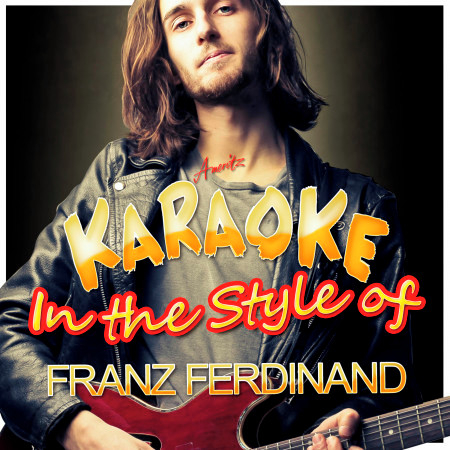 Can't Stop Feeling (In the Style of Franz Ferdinand) [Karaoke Version]