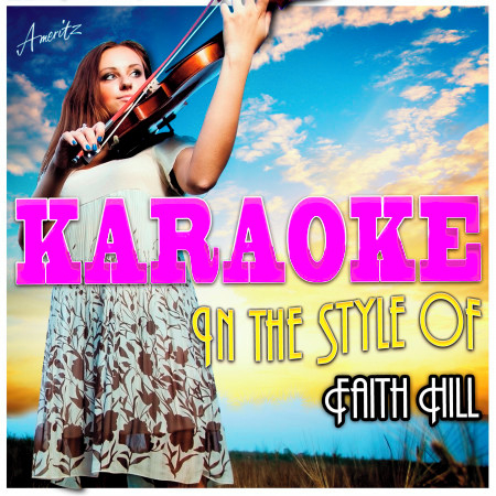 Karaoke - In the Style of Faith Hill