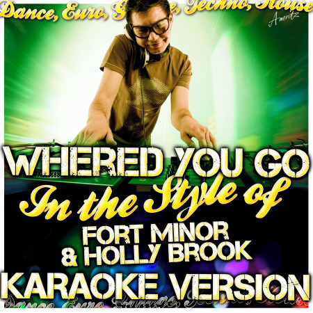 Whered You Go (In the Style of Fort Minor & Holly Brook) [Karaoke Version]
