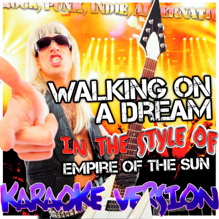 Walking On a Dream (In the Style of Empire of the Sun) [Karaoke Version]
