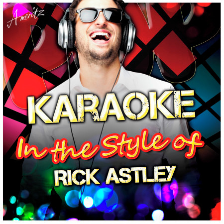 It Would Take a Strong Man (In the Style of Rick Astley) [Karaoke Version]