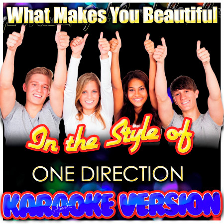 What Makes You Beautiful (In the Style of One Direction) [Karaoke Version]