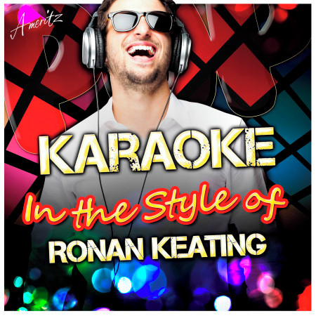 I Love It When We Do (In the Style of Ronan Keating) [Karaoke Version]