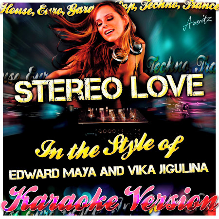 Stereo Love (In the Style of Vika Maya, Edward and Jigulina) [Karaoke Version]