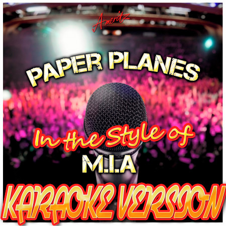 Paper Planes (In the Style of Mia) [Karaoke Version]