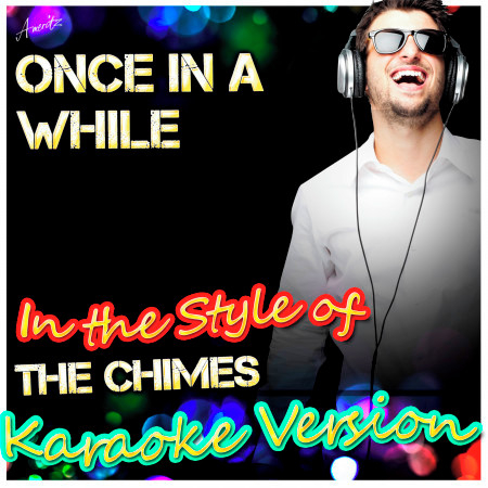 Once in a While (In the Style of the Chimes) [Karaoke Version]