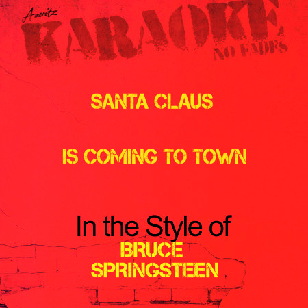 Santa Claus Is Coming to Town (In the Style of Bruce Springsteen) [Karaoke Version]