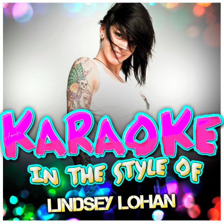 Karaoke - In the Style of Lindsay Lohan
