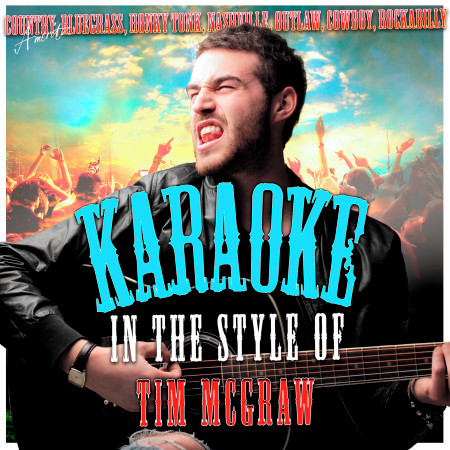 Karaoke - In the Style of Tim Mcgraw