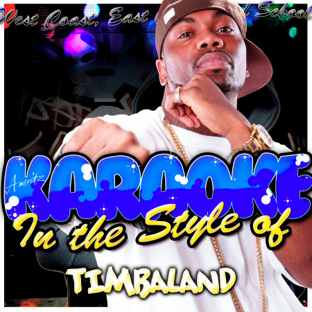 Karaoke - In the Style of Timbaland