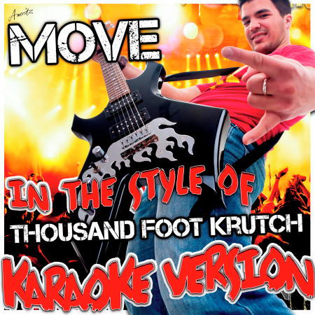 Move (In the Style of Thousand Foot Krutch) [Karaoke Version]