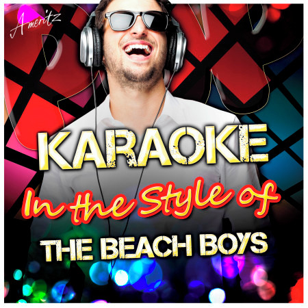 In My Room (In the Style of Beach Boys) [Karaoke Version]