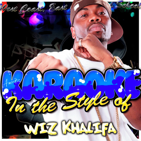 Karaoke - In the Style of Wiz Khalifa