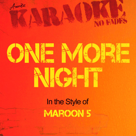 One More Night (In the Style of Maroon 5) [Karaoke Version]