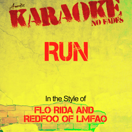 Run (In the Style of Flo Rida and Redfoo of Lmfao) [Karaoke Version]