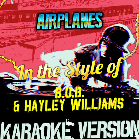Airplanes (In the Style of B.O.B. & Hayley Williams) [Karaoke Version] - Single
