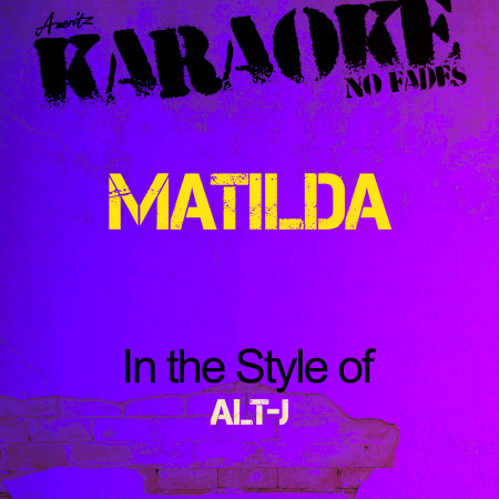 Matilda (In the Style of Alt-J) [Karaoke Version] - Single