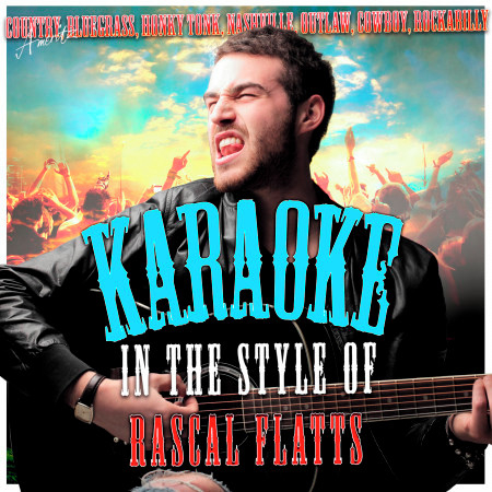 Karaoke - In the Style of Rascal Flatts