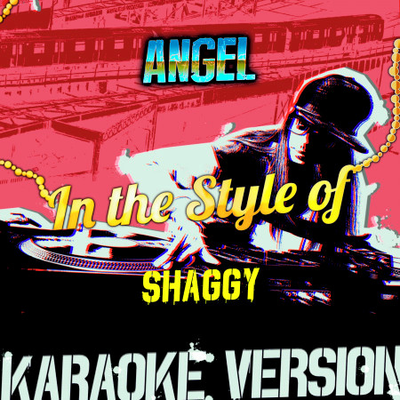 Angel (In the Style of Shaggy) [Karaoke Version]
