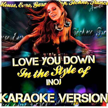 Love You Down (In the Style of Inoj) [Karaoke Version]
