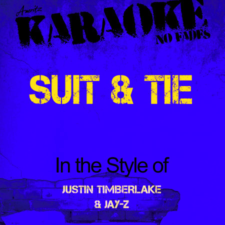 Suit & Tie (In the Style of Justin Timberlake & Jay-Z) [Karaoke Version] - Single
