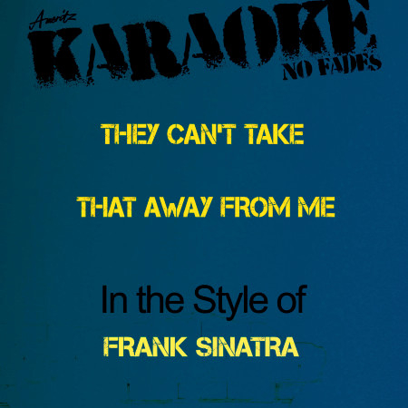 They Can't Take That Away from Me (In the Style of Frank Sinatra) [Karaoke Version] - Single