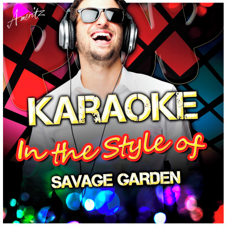 Karaoke - In the Style of Savage Garden