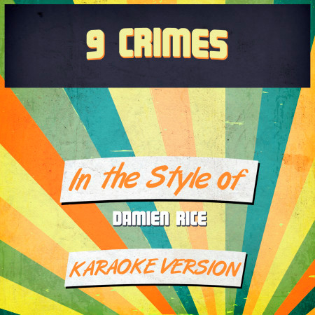 9 Crimes (In the Style of Damien Rice) [Karaoke Version] - Single