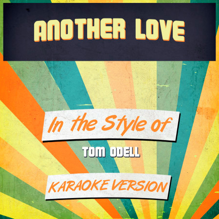 Another Love (In the Style of Tom Odell) [Karaoke Version] - Single