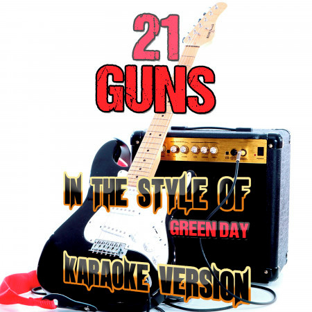 21 Guns (In the Style of Green Day) [Karaoke Version] - Single