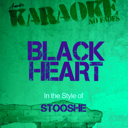 Black heart (In the Style of Stooshe) [Karaoke Version]