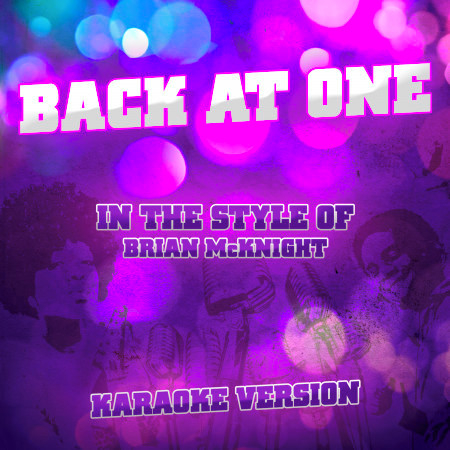 Back at One (In the Style of Brian Mcknight) [Karaoke Version] - Single