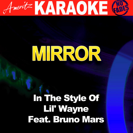 Mirror (In The Style Of Lil' Wayne Feat. Bruno Mars)