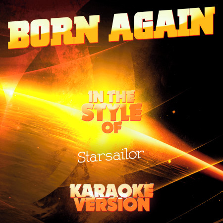 Born Again (In the Style of Starsailor) [Karaoke Version]