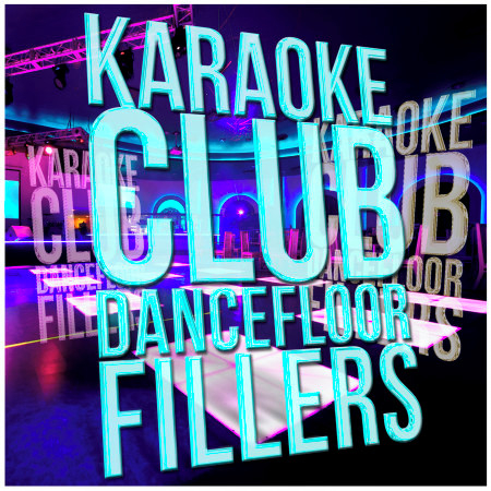 Karaoke - Club Dancefloor Fillers