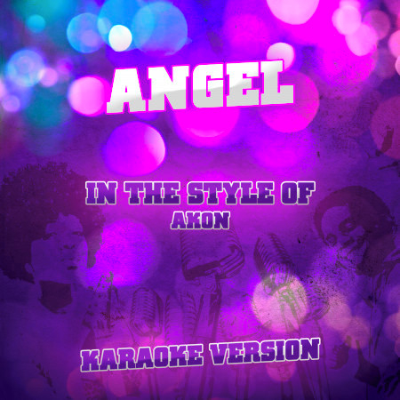 Angel (In the Style of Akon) [Karaoke Version] - Single